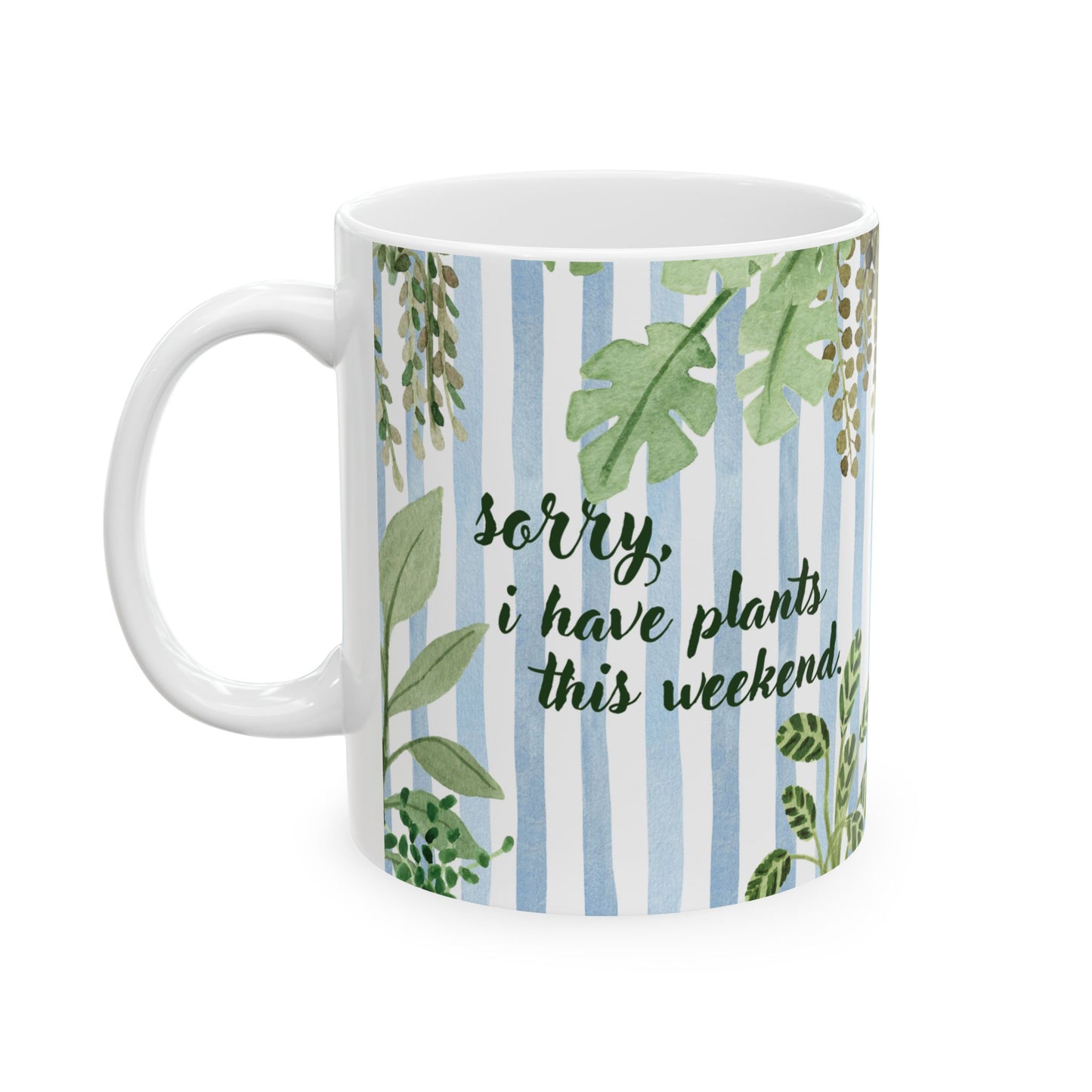 Plant Lover Mug Sorry I Have Plants Sarcastic Humor