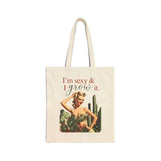 Sassy Plant Lover Tote, I'm Sexy and I Grow It, Cotton Canvas Bag,