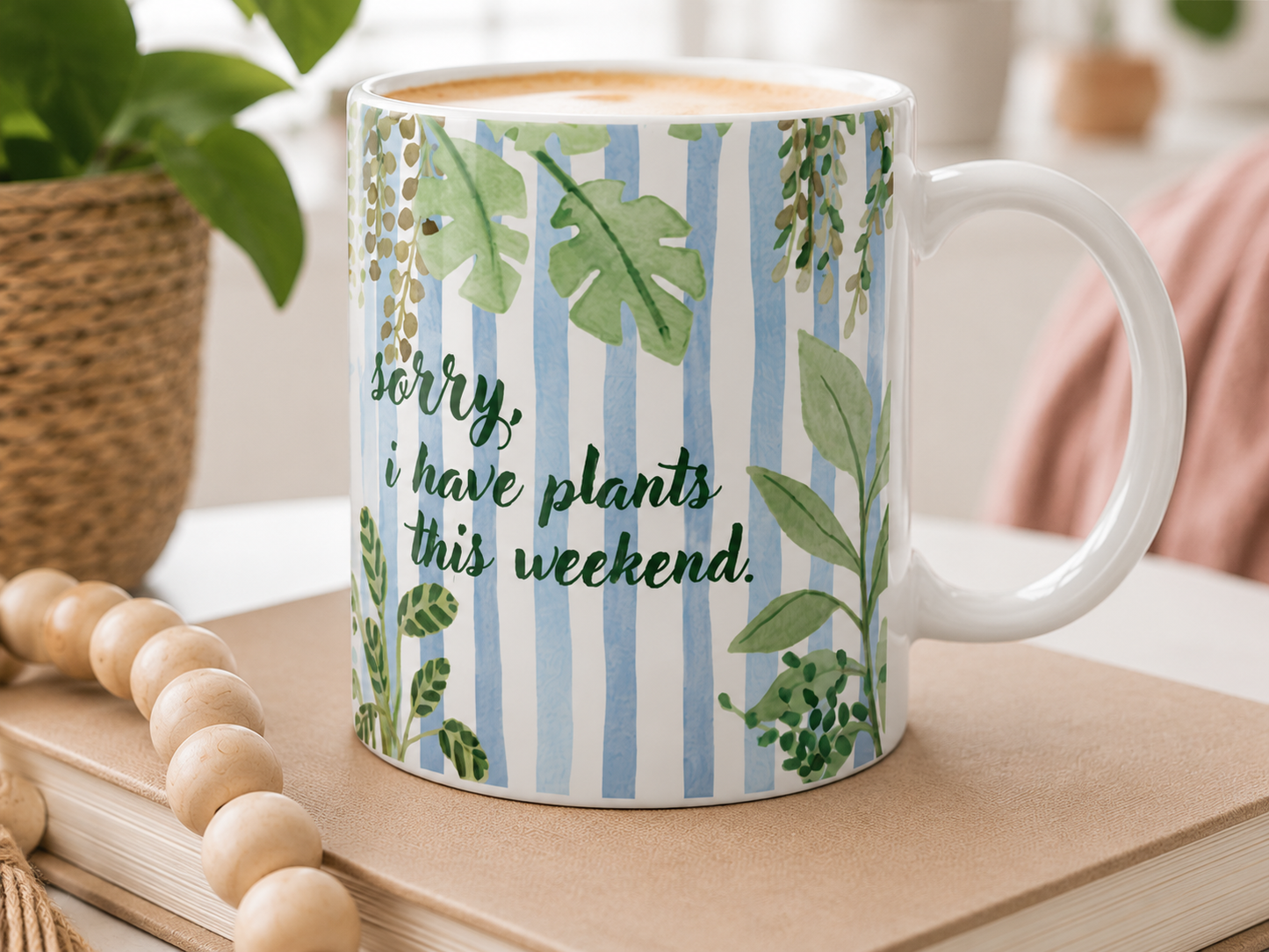 Plant Lover Mug Sorry I Have Plants Sarcastic Humor