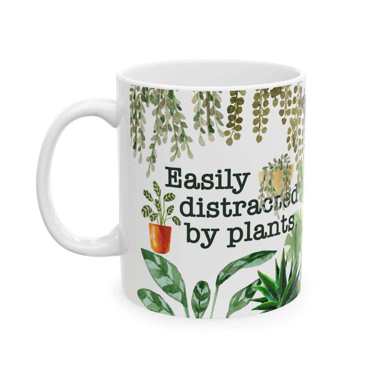 Easily Distracted by Plants Ceramic Mug, Plant Lovers Mug, Houseplant Theme Coffee Mug