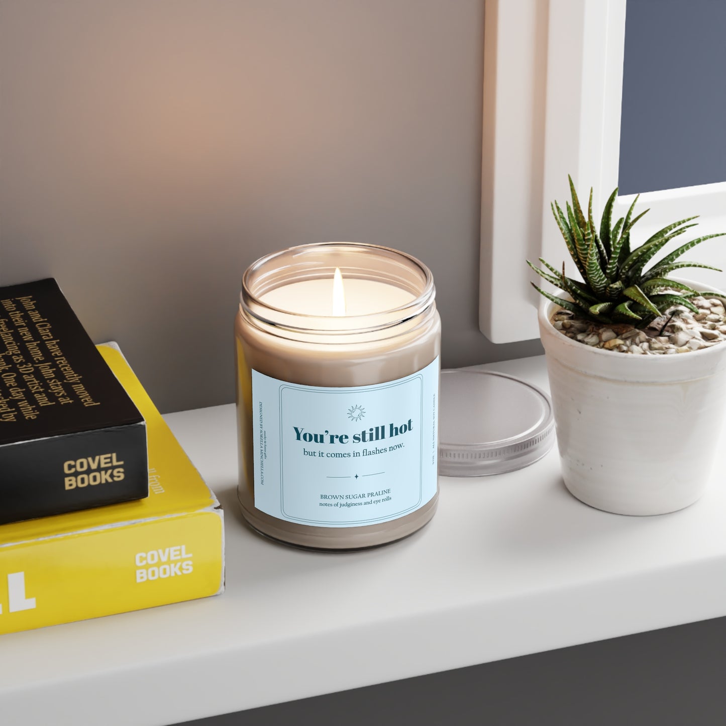 Still Hot, Funny Birthday Gift for Women | Menopause Humor Candle | Hot Flash Humor Gift | Funny Gift for Friend Over 40 | You're Still Hot Candle
