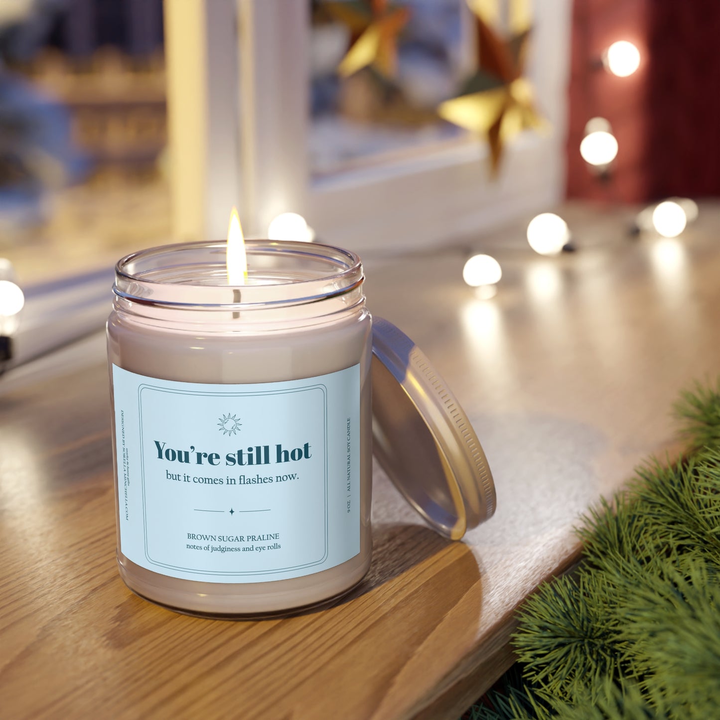Still Hot, Funny Birthday Gift for Women | Menopause Humor Candle | Hot Flash Humor Gift | Funny Gift for Friend Over 40 | You're Still Hot Candle