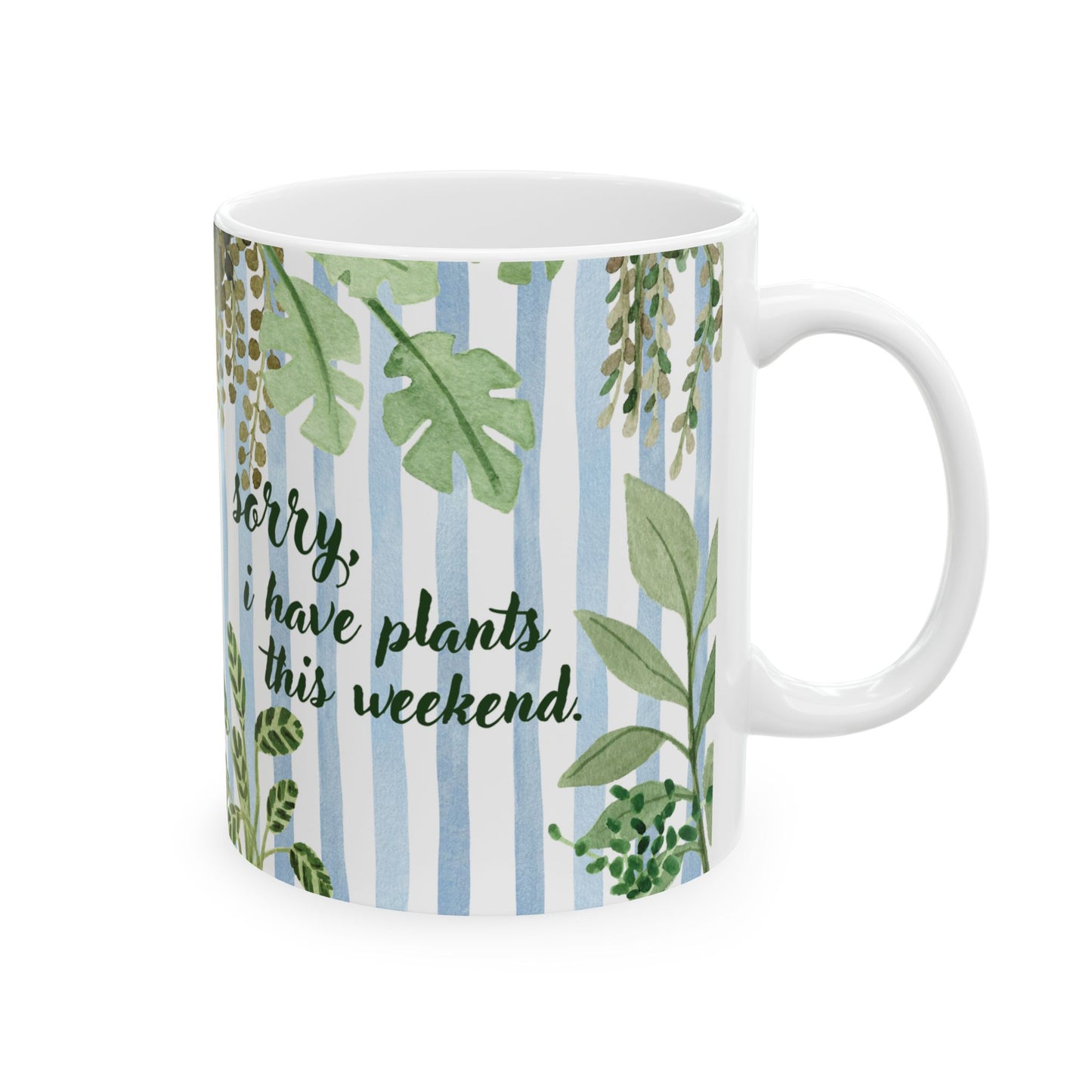 Plant Lover Mug Sorry I Have Plants Sarcastic Humor