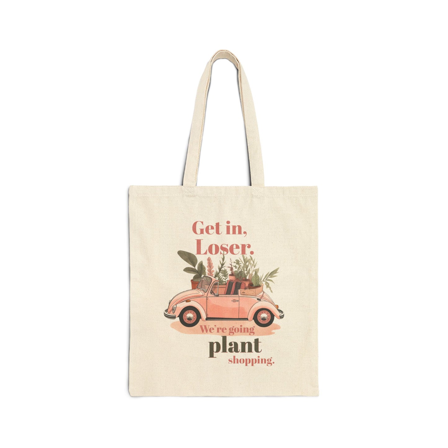 Get in Loser Plant Shopping Tote, Funny Plant Theme Cotton Bag